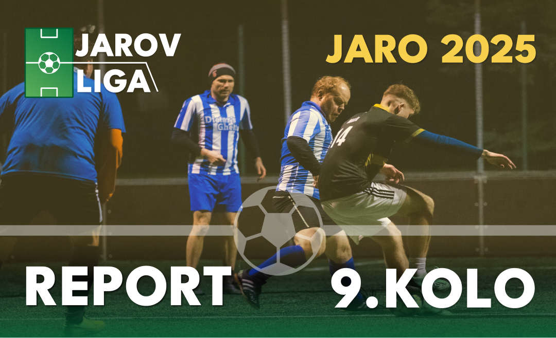 REPORT – 9.KOLO (FINÁLE)
